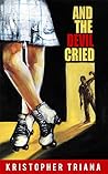 And the Devil Cried