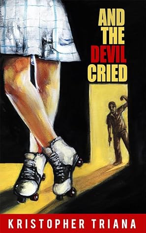 And the Devil Cried