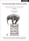 Fear Is The Mind ...