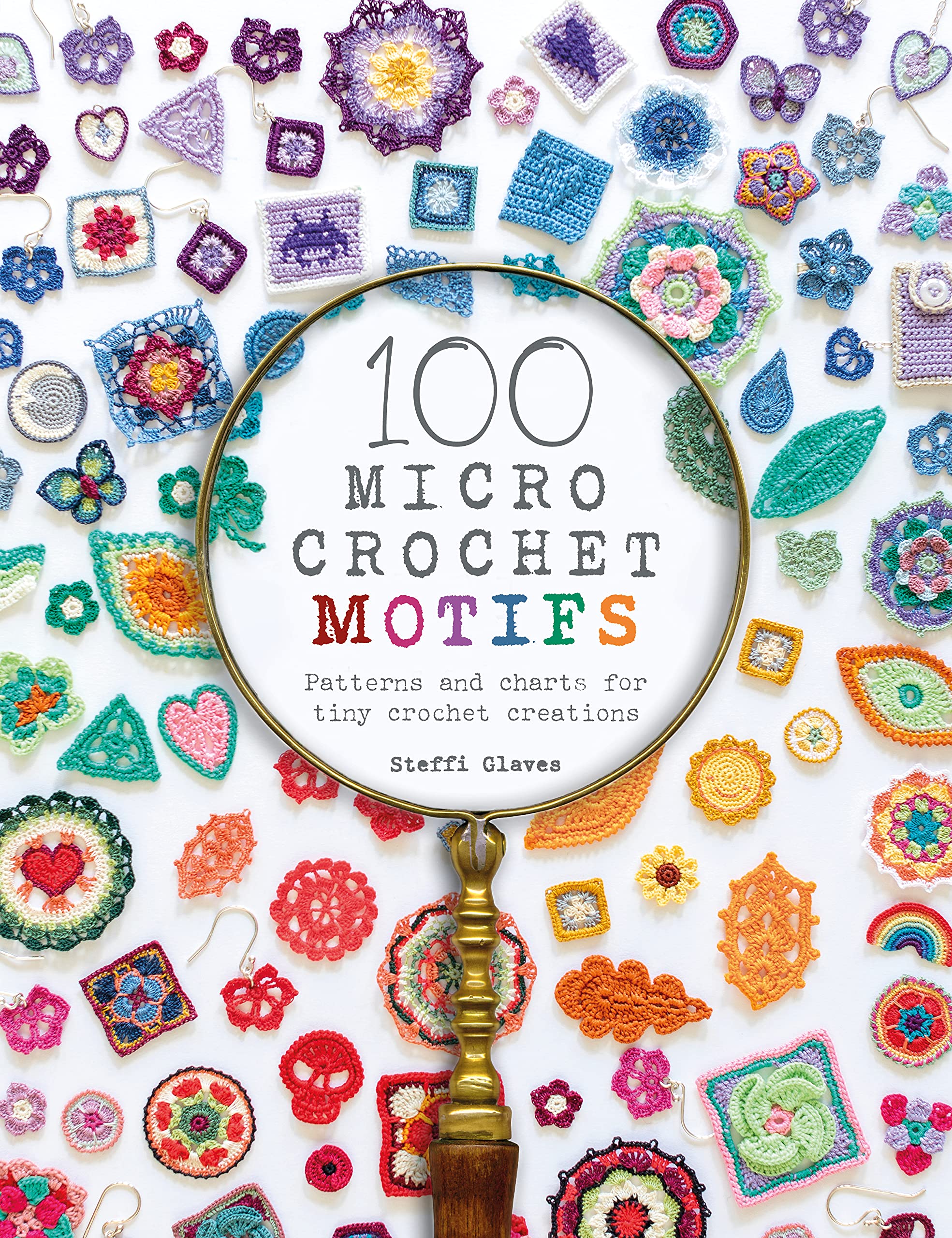 100 Micro Crochet Motifs: Patterns and Charts for Tiny Crochet Creations (Kindle Edition)