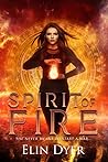 Spirit of Fire by Elin Dyer