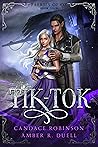 Tik-Tok by Candace Robinson