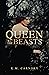 Queen of the Beasts