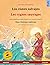 Los cisnes salvajes - Les cygnes sauvages (español - francés): Libro bilingüe para niños basado en un cuento de hadas de Hans Christian Andersen, con ... Ilustrados En DOS Idiomas) (Spanish Edition)