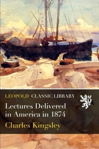 Lectures Delivered in America in 1874