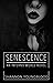 Senescence: An Inferno Worl...