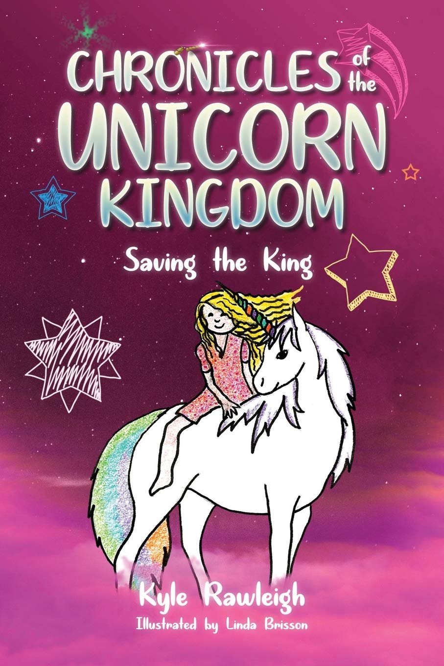 Saving the King (Chronicles of the Unicorn Kingdom #1)