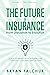 The Future of Insurance by Bryan Falchuk