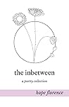 the inbetween: a poetry collection