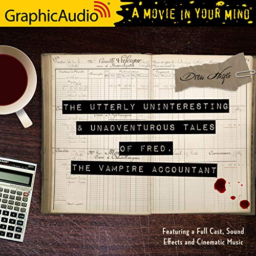 The Utterly Uninteresting and Unadventurous Tales of Fred, the Vampire Accountant (Fred, the Vampire Accountant, #1)