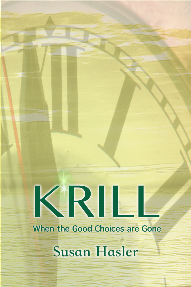 KRILL: When the Good Choices are Gone