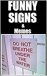 JOKES: Funny Signs, Signpost Fails And Dank M.e.m.e.s
