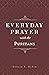 Everyday Prayer with the Puritans