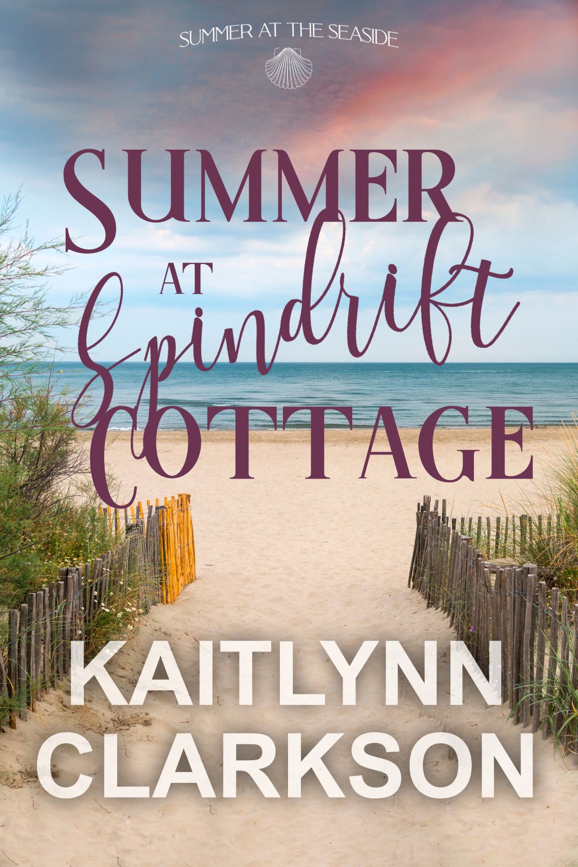 Summer At Spindrift Cottage (Summer At The Seaside #6)
