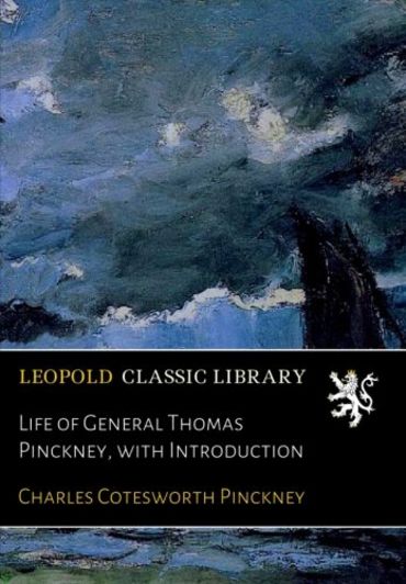 Life of General Thomas Pinckney, with Introduction (Paperback)