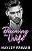 Becoming His Wife (Zanetti Famiglia #6)