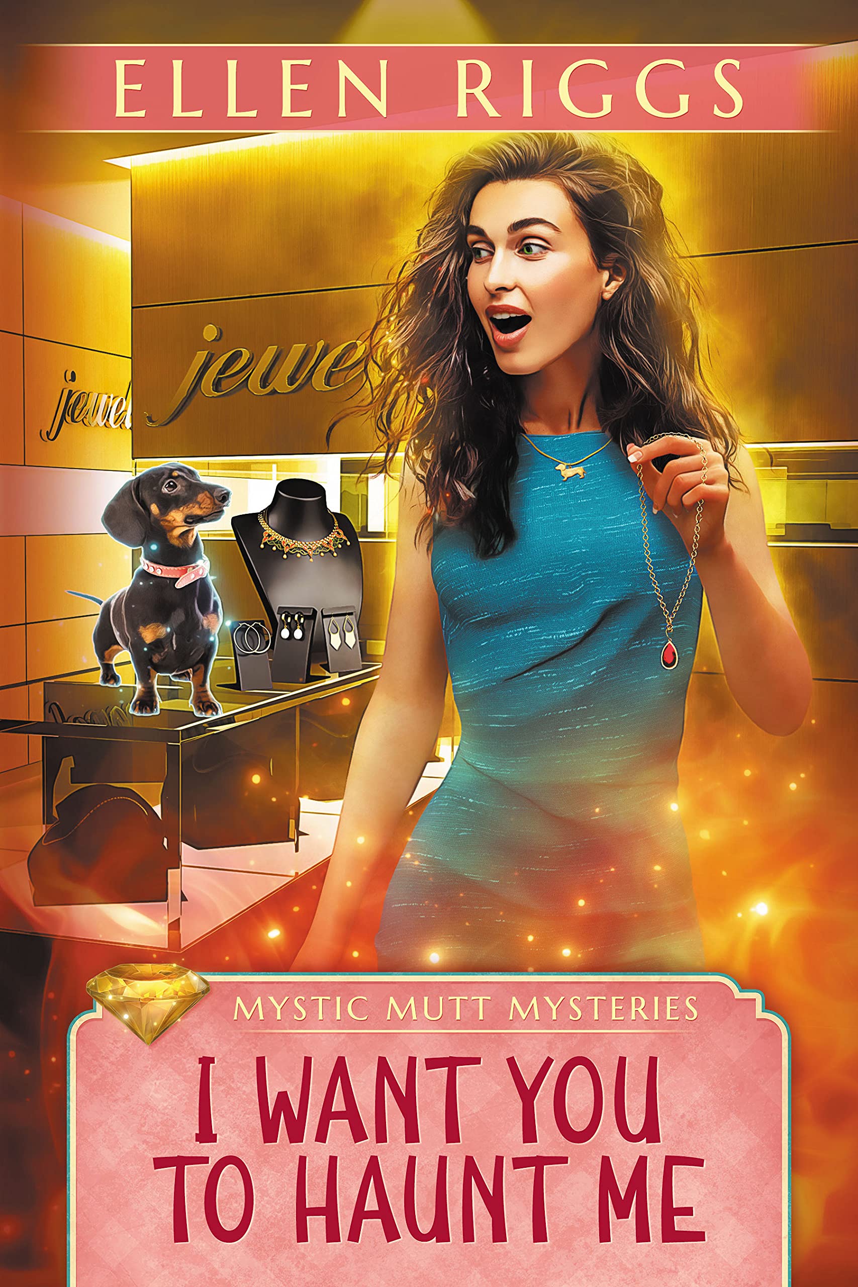 I Want You to Haunt Me (Mystic Mutt Mysteries, #0.5)