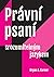 Právní psaní srozumitelným ...