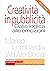 Creatività in pubblicità: Dalla logica alle emozioni