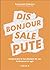 Dis bonjour sale pute by Emanouela Todorova