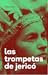 Las trompetas de Jericó by Unica Zürn