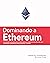 Dominando a Ethereum: Creando Contatos Inteligentes y DApps (Mastering Ethereum (Translated)) (Spanish Edition)