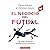 EL NEGOCIO DEL FÚTBOL