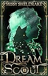 Dream Scout (His Majesty's Elite #2) Dream Scout (His Majesty's Elite #2)