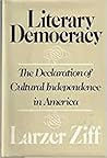 Literary Democracy: The Declaration of Cultural Independence in America