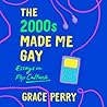 The 2000s Made Me...