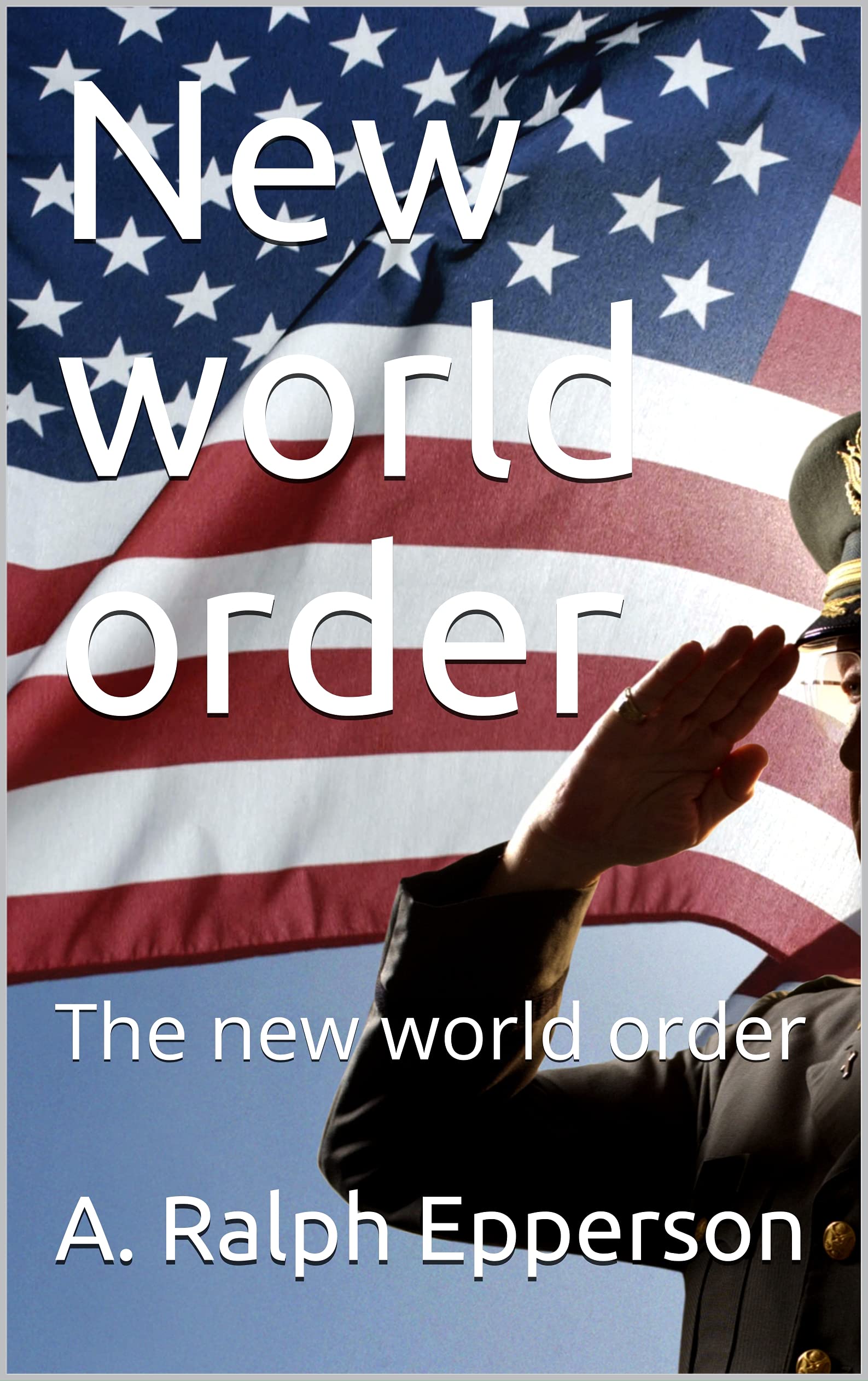 New world order: The new world order (Kindle Edition)
