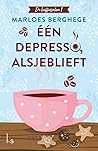 Eén depresso, alsjeblieft by Marloes Berghege
