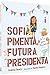 Sofia Pimenta, futura presidenta