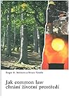 Jak common law chrání životní prostředí Jak common law chrání životní prostředí