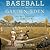 Baseball in the Garden of Eden: The Secret History of the Early Game