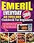 Emeril Lagasse Everyday 360 Air Fryer Oven Cookbook For Beginners: The Complete Guide of Emeril Lagasse Air Fryer Oven with Easy Tasty Recipes to Air Fry, Bake, Toast, Broil, and More