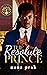 The Resolute Prince (Royal ...