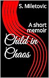Child in Chaos: A...