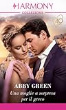 Una moglie a sorpresa per il greco by Abby Green