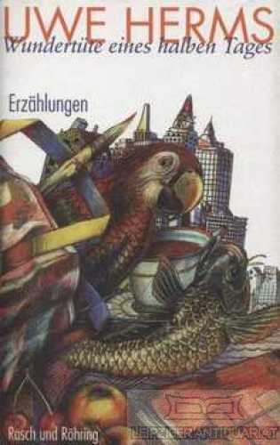 Wundertüte eines halben Tages: Erzählungen