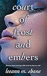 Court of Frost and Embers by Leeann M. Shane