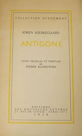 Antigone : Réflexion du Tragique antique dans le Tragique moderne. Un Essai dans l'aspiration fragmentaire. Conférence destinée aux @, par Victor Eremita