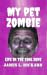 My Pet Zombie by James L.  Rickard