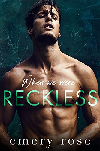 When We Were Reckless (Lost Stars #3)