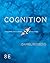Cognition: Exploring the Science of the Mind
