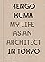 Kengo Kuma: My Life as an A...