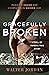 Gracefully Broken: A Hall O...