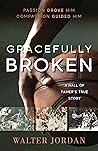 Gracefully Broken...