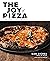 The Joy of Pizza: Everything You Need to Know