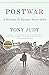 Postwar: A History of Europ...